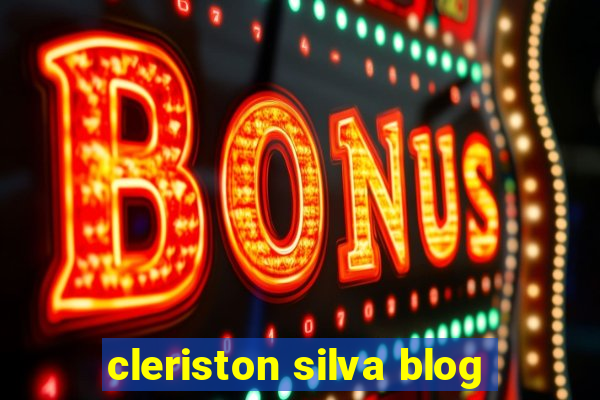 cleriston silva blog